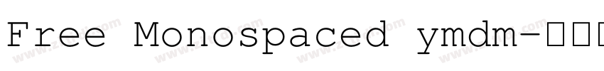 Free Monospaced ymdm字体转换